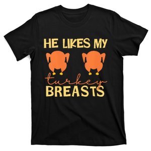 He Likes My Turkey Breasts Couple Matching Thanksgiving T-Shirt