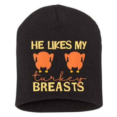 He Likes My Turkey Breasts Couple Matching Thanksgiving Short Acrylic Beanie