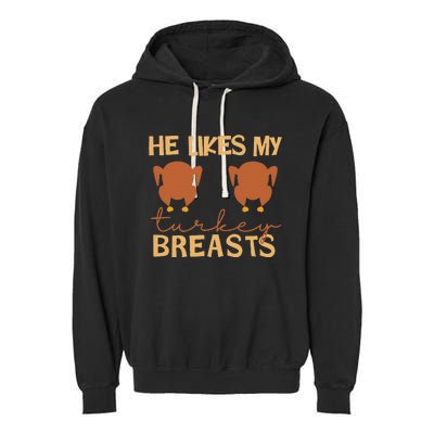 He Likes My Turkey Breasts Couple Matching Thanksgiving Garment-Dyed Fleece Hoodie