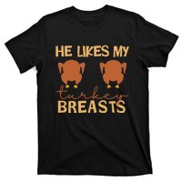 He Likes My Turkey Breasts Couple Matching Thanksgiving T-Shirt