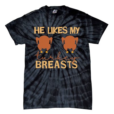 He Likes My Turkey Breasts Couple Matching Thanksgiving Tie-Dye T-Shirt