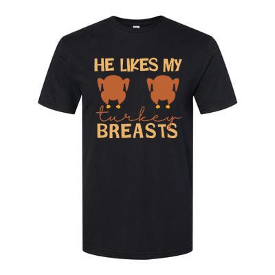 He Likes My Turkey Breasts Couple Matching Thanksgiving Softstyle CVC T-Shirt