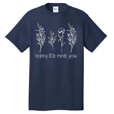 Helping Little Minds Grow Gift For Teacher Tall T-Shirt