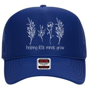 Helping Little Minds Grow Gift For Teacher High Crown Mesh Back Trucker Hat