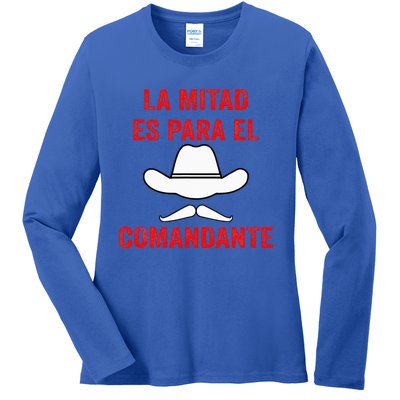 Honduras La Mitad Es Para El Comandante Ladies Long Sleeve Shirt