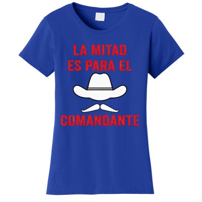 Honduras La Mitad Es Para El Comandante Women's T-Shirt