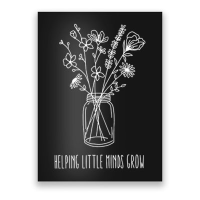 Helping Little Minds Grow Teacher Life Poster