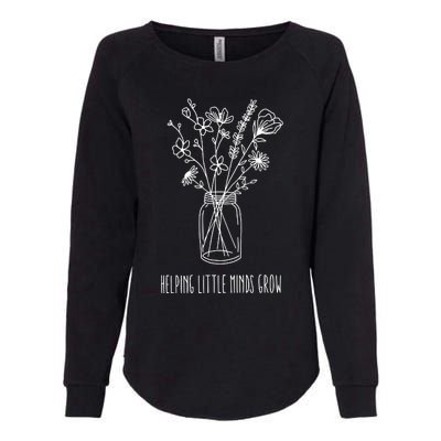 Helping Little Minds Grow Teacher Life Womens California Wash Sweatshirt