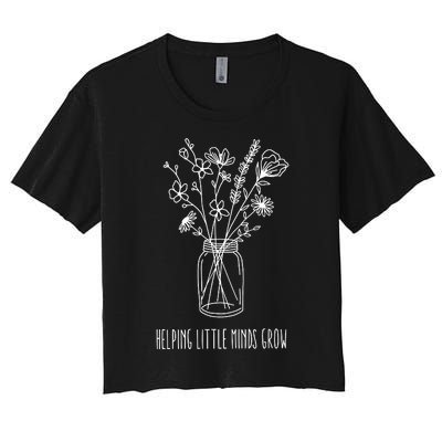 Helping Little Minds Grow Teacher Life Women's Crop Top Tee