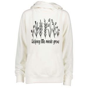 Helping Little Minds Grow Wildflowers Gift Teachers Gift Womens Funnel Neck Pullover Hood