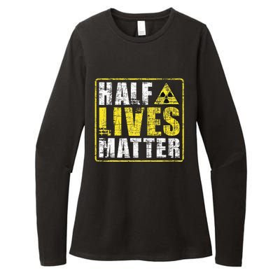 Half Lives Matter Nuclear Engineering  Womens CVC Long Sleeve Shirt