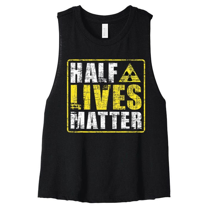 Half Lives Matter Nuclear Engineering  Women's Racerback Cropped Tank