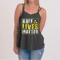 Half Lives Matter Nuclear Engineering  Women's Strappy Tank