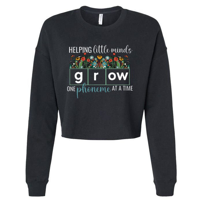 Helping Little Minds Grow One Phoneme At A Time Teacher Cropped Pullover Crew