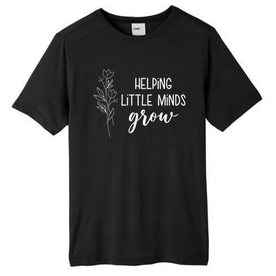 Helping Little Minds Grow Educator Teacher Tall Fusion ChromaSoft Performance T-Shirt