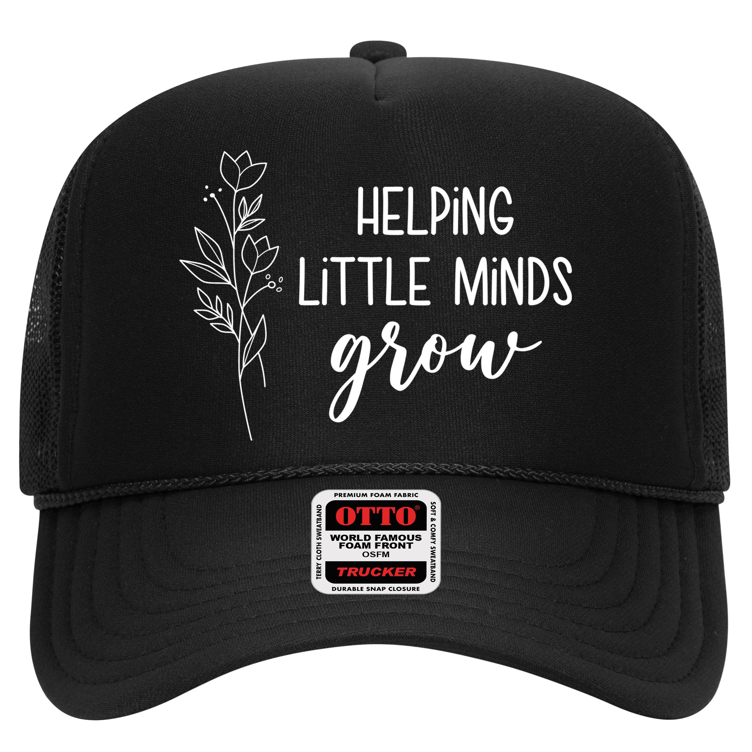 Helping Little Minds Grow Educator Teacher Hat