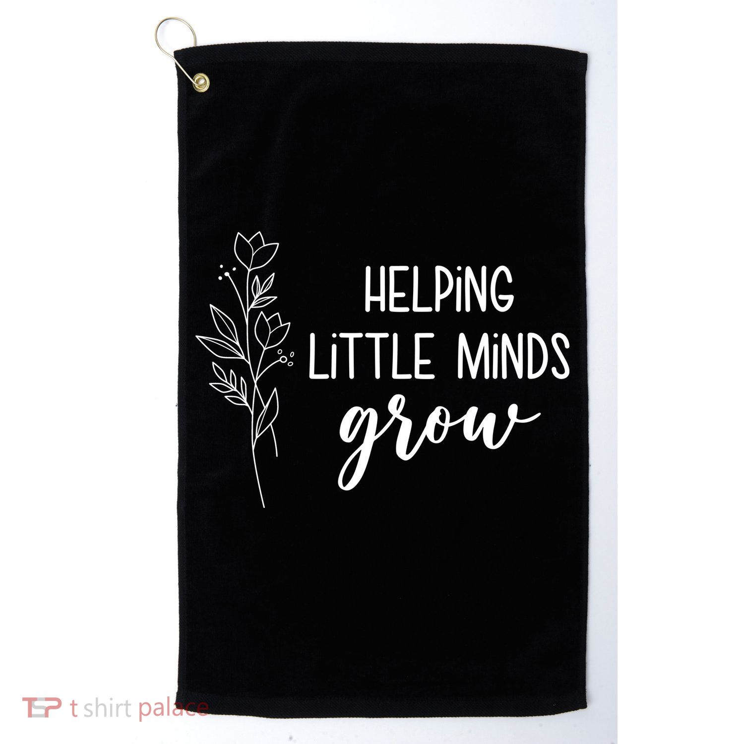 Helping Little Minds Grow Educator Teacher Golf Towel