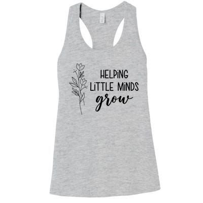 Helping Little Minds Grow Educator Teacher Women's Racerback Tank