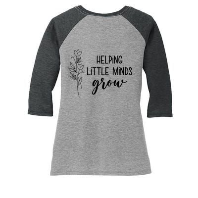 Helping Little Minds Grow Educator Teacher Women's Tri-Blend 3/4-Sleeve Raglan Shirt