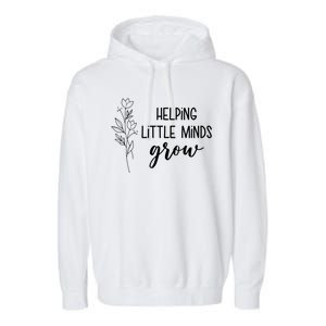 Helping Little Minds Grow Educator Teacher Garment-Dyed Fleece Hoodie