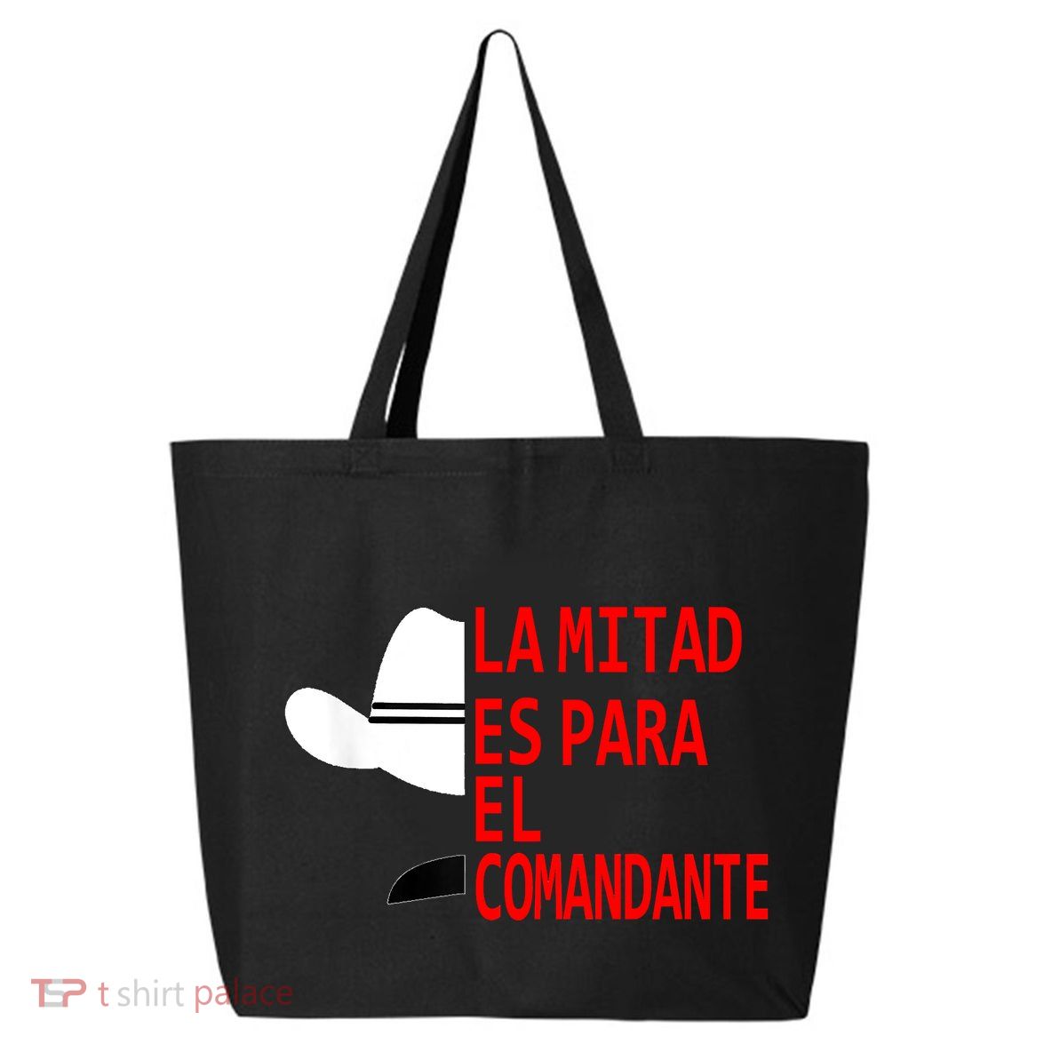 Honduras La Mitad Es Para El Comandante 25L Jumbo Tote