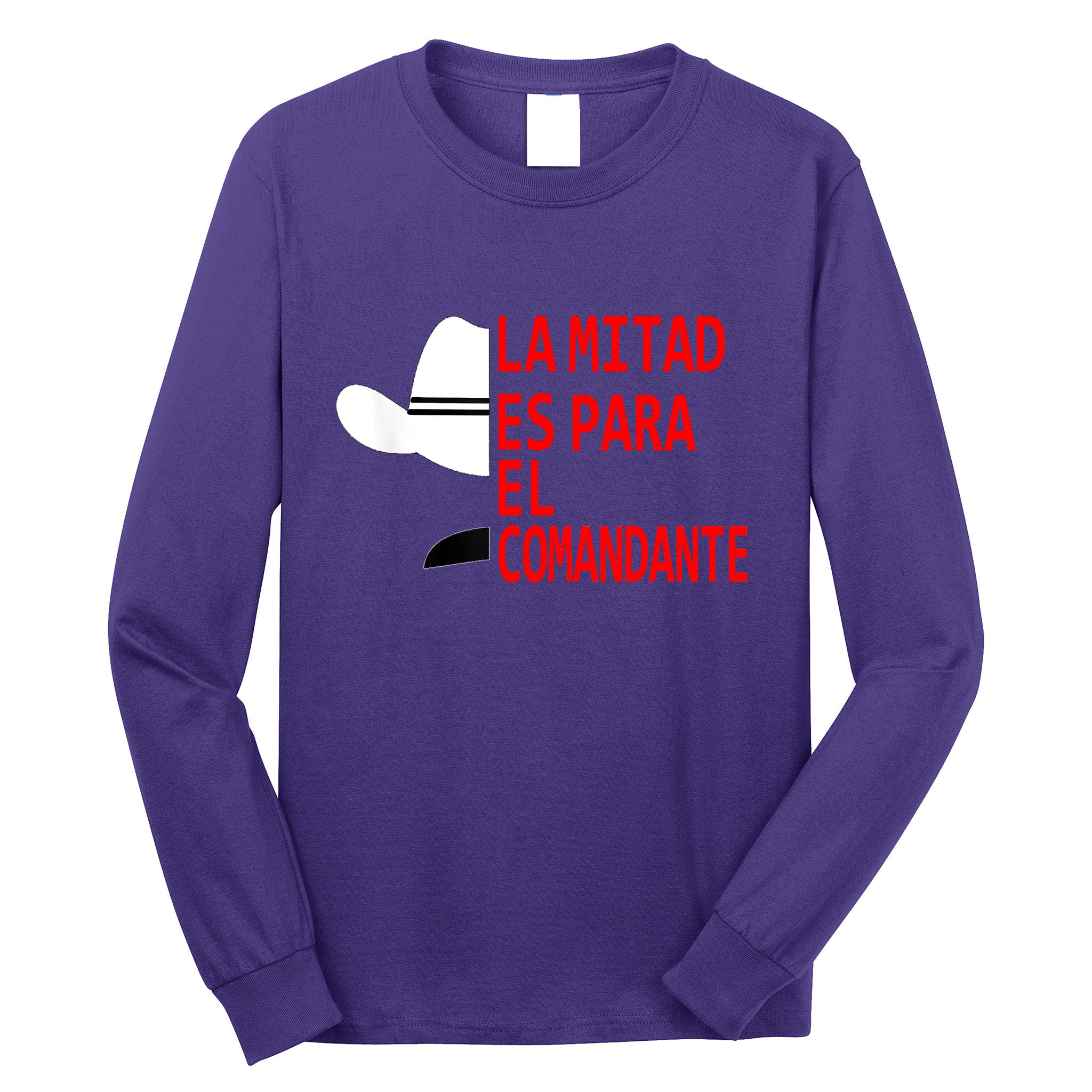Honduras La Mitad Es Para El Comandante Long Sleeve Shirt