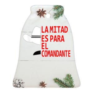 Honduras La Mitad Es Para El Comandante Ceramic Bell Ornament