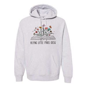 Helping Little Minds Grow Wildflowers Teacher Back To School Premium Hoodie