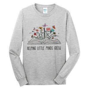 Helping Little Minds Grow Wildflowers Teacher Back To School Tall Long Sleeve T-Shirt