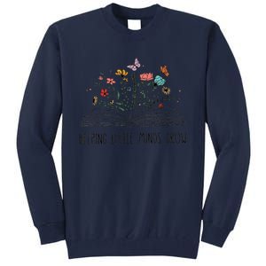 Helping Little Minds Grow Wildflowers Teacher Back To School Tall Sweatshirt