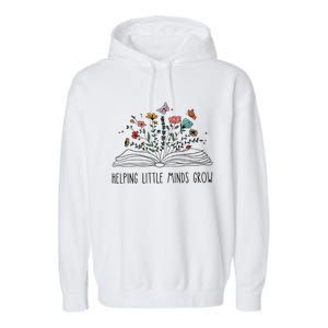 Helping Little Minds Grow Wildflowers Teacher Back To School Garment-Dyed Fleece Hoodie