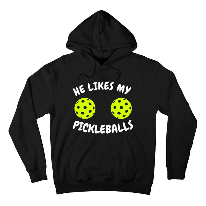 He Likes My Pickleballs Couple Pickleball Matching Hoodie