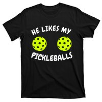 He Likes My Pickleballs Couple Pickleball Matching T-Shirt