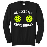 He Likes My Pickleballs Couple Pickleball Matching Tall Sweatshirt