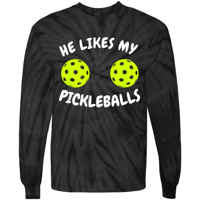 He Likes My Pickleballs Couple Pickleball Matching Tie-Dye Long Sleeve Shirt