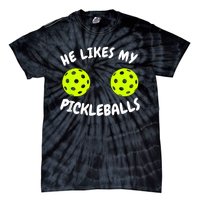 He Likes My Pickleballs Couple Pickleball Matching Tie-Dye T-Shirt