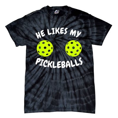 He Likes My Pickleballs Couple Pickleball Matching Tie-Dye T-Shirt