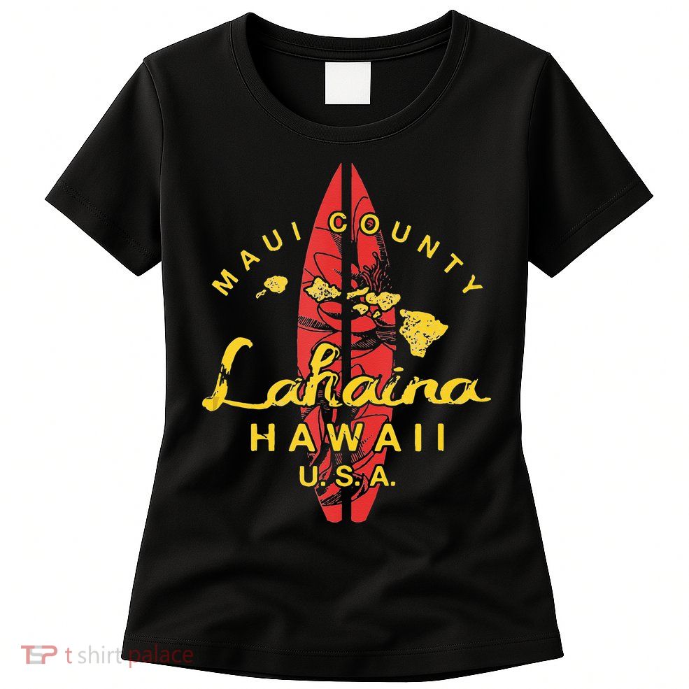 Hawaii Lahaina Maui Vintage Hawaiian Islands Surf Womens T-Shirt