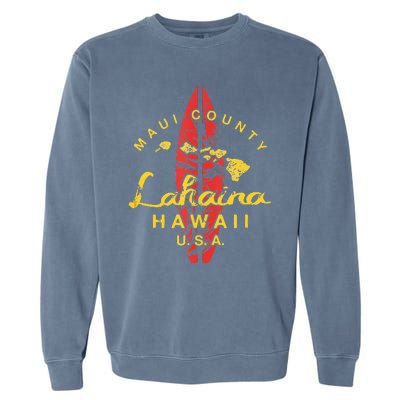 Hawaii Lahaina Maui Vintage Hawaiian Islands Surf Garment-Dyed Sweatshirt