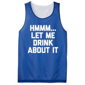 Hmmm Let Me About It Gift Funny Saying Ing Gift Mesh Reversible Basketball Jersey Tank