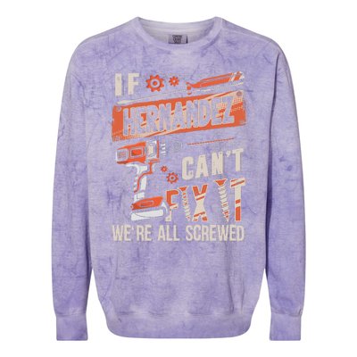 Hernandez Last Name If Hernandez CanT Fix It Colorblast Crewneck Sweatshirt