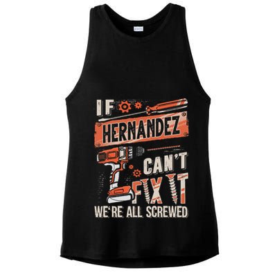 Hernandez Last Name If Hernandez CanT Fix It Ladies PosiCharge Tri-Blend Wicking Tank