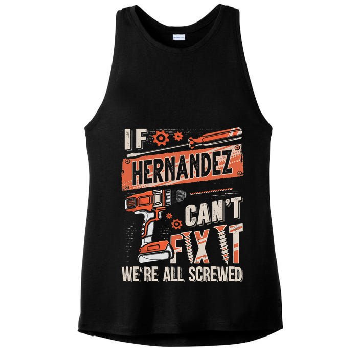 Hernandez Last Name If Hernandez CanT Fix It Ladies PosiCharge Tri-Blend Wicking Tank
