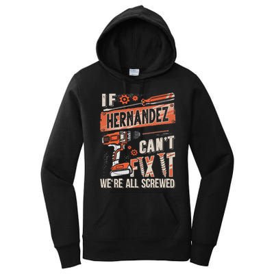 Hernandez Last Name If Hernandez CanT Fix It Women's Pullover Hoodie