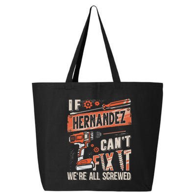 Hernandez Last Name If Hernandez CanT Fix It 25L Jumbo Tote