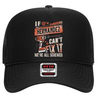 Hernandez Last Name If Hernandez CanT Fix It Trucker Hat