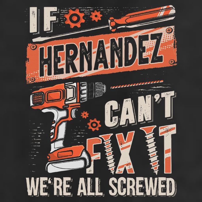 Hernandez Last Name If Hernandez CanT Fix It Trucker Hat