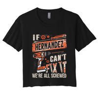 Hernandez Last Name If Hernandez CanT Fix It Crop Top