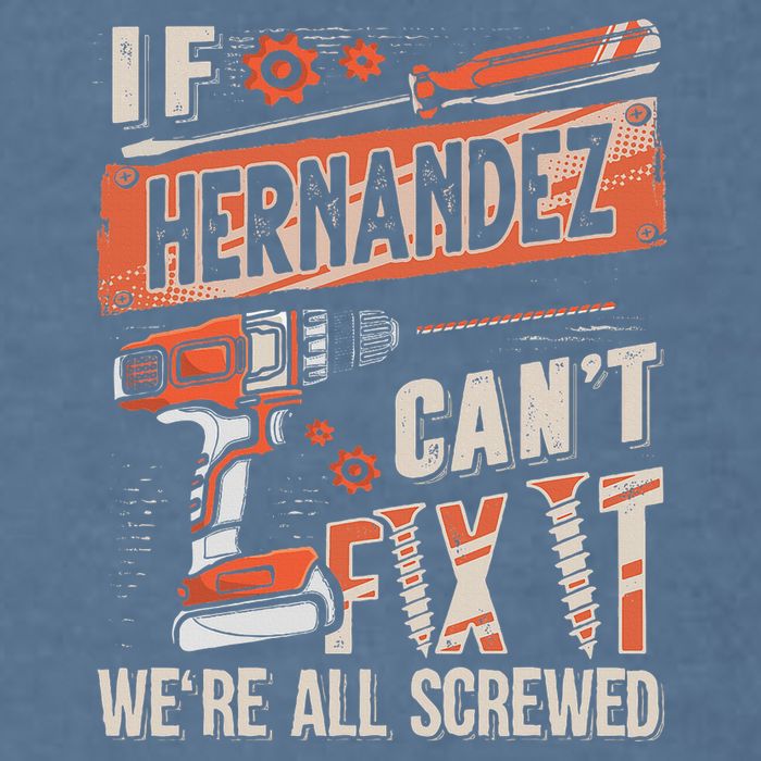 Hernandez Last Name If Hernandez CanT Fix It Garment-Dyed Sweatshirt