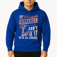 Hernandez Last Name If Hernandez CanT Fix It Hoodie